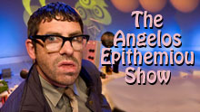 The Angelos Epithemiou Show