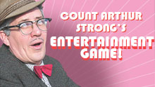 Count Arthur Strong's Entertainment Game