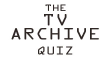 The TV Archive Quiz