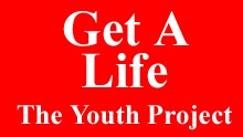 Get A Life: The Youth Project