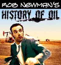 Rob Newman's History Of Oil