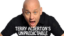 Terry Alderton's Unpredictable