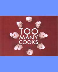 Too Many Cooks