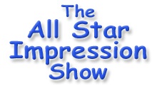 The All Star Impressions Show