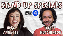 AMY ANNETTE & MATT HUTCHINSON - STAND UP SPECIALS