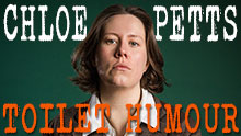 CHLOE PETTS TOILET HUMOUR for R4