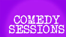 SOHO THEATRE COMEDY SESSIONS