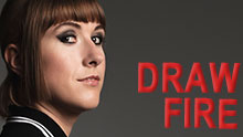 DRAW FIRE with MAISIE ADAM