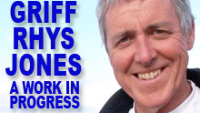 Griff Rhys Jones: Work In Progress