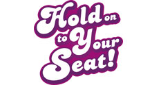 Hold On To Your Seat