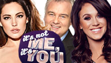 It's Not Me, It's You With Kelly Brook, Vicky Pattison & Eamonn Holmes