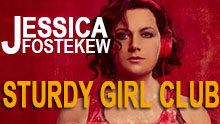 JESSICA FOSTEKEW: STURDY GIRL CLUB