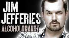 Jim Jefferies - Alcoholocaust