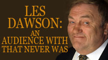 Les Dawson: An Audience With That Never Was