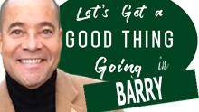Let's Get A Good Thing Going... In Barry