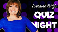 Lorraine Kelly's Quiz Night
