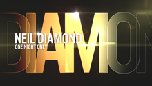 Neil Diamond: One Night Only