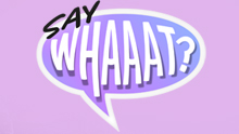 Say Whaaat- Hosted By Jayde Adams With Special Guests The Tenderloins & Russell Kane