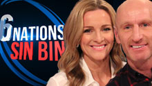 THE 6 NATIONS SIN BIN with GABBY LOGAN & GARETH THOMAS