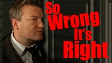 So Wrong It's Right
