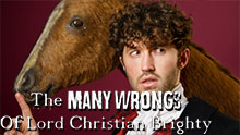 THE MANY WRONGS OF LORD CHRISTIAN BRIGHTY