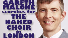 Gareth Malone Hosts The Naked Choir