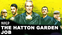 The Cast Of 'The Hatton Garden Job' On Build