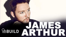 'X Factor' Star James Arthur On Build Series Ldn