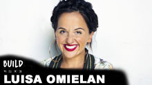 Luisa Omielan On Build