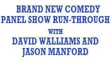 Brand New Comedy Panel Show Run-Through With David Walliams And Jason Manford
